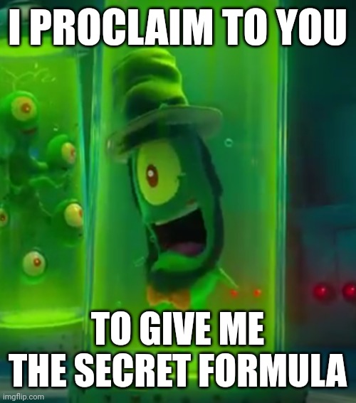 Abraham Sheldon | I PROCLAIM TO YOU; TO GIVE ME THE SECRET FORMULA | image tagged in funny,memes,plankton,leaks,nickelodeon,abraham lincoln | made w/ Imgflip meme maker