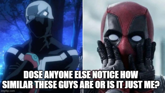 I just noticed this | DOSE ANYONE ELSE NOTICE HOW SIMILAR THESE GUYS ARE OR IS IT JUST ME? | image tagged in twice,dead pool,twins,my hero academia,marvel | made w/ Imgflip meme maker