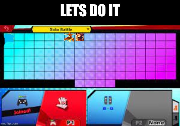 LETS DO IT | image tagged in smash bros bossfights | made w/ Imgflip meme maker