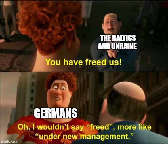 worse management then the soviets | THE BALTICS AND UKRAINE; GERMANS | image tagged in under new management | made w/ Imgflip meme maker