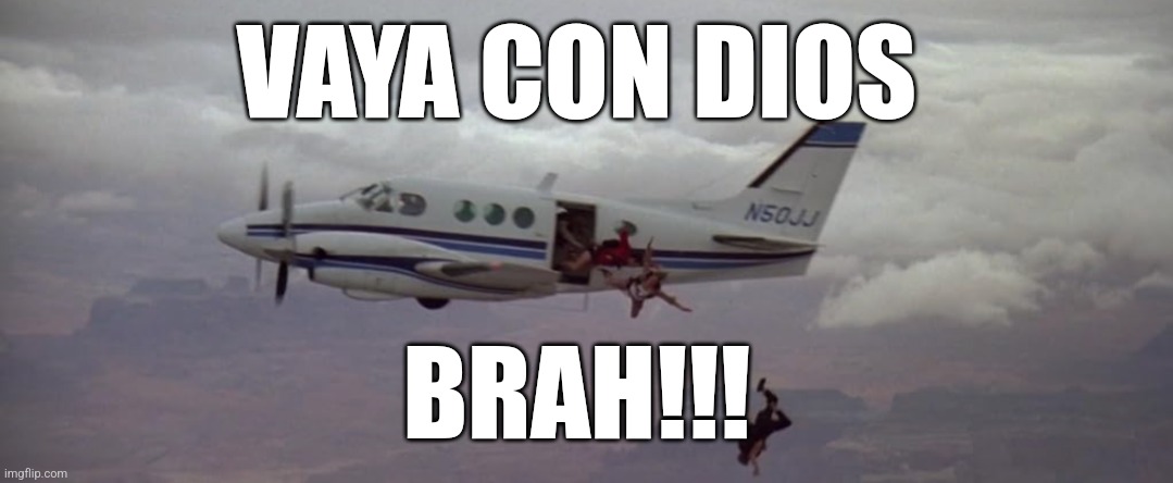 Vaya con dios brah | VAYA CON DIOS; BRAH!!! | image tagged in funny | made w/ Imgflip meme maker