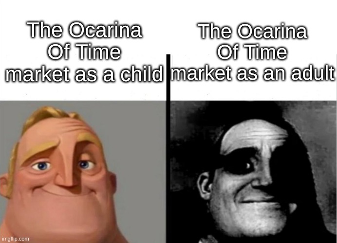 Teacher's Copy | The Ocarina Of Time market as an adult; The Ocarina Of Time market as a child | image tagged in teacher's copy | made w/ Imgflip meme maker