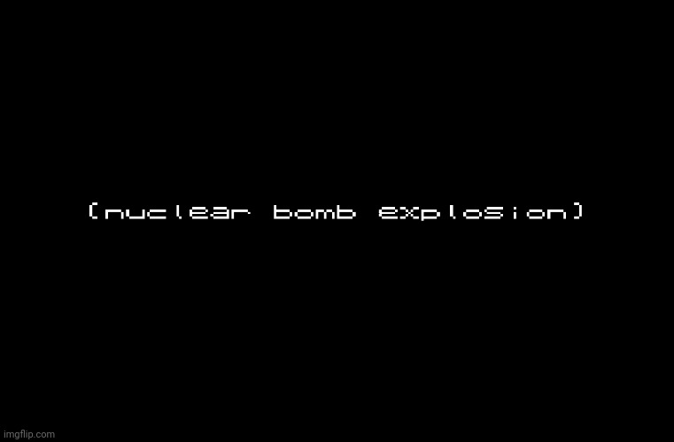 Template text be like | image tagged in nuclear bomb explosion | made w/ Imgflip meme maker
