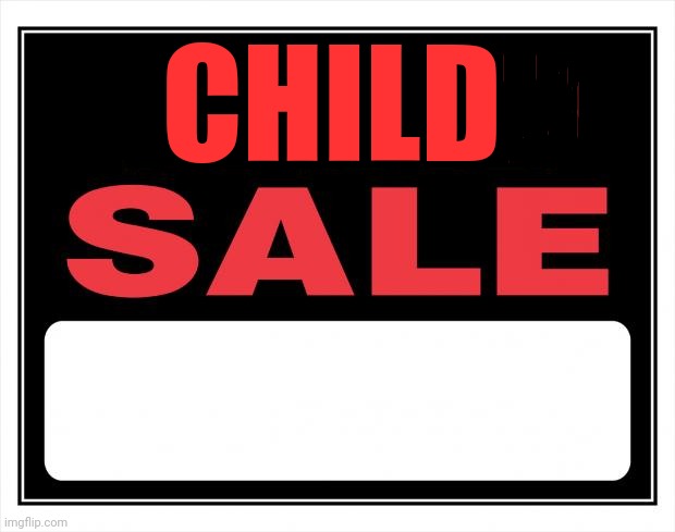 yard sale | CHILD | image tagged in yard sale | made w/ Imgflip meme maker