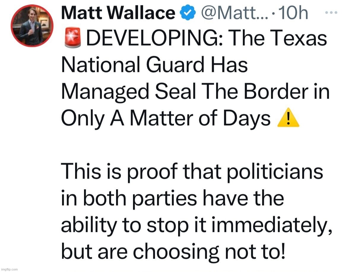 God Bless Texas! | image tagged in border wall,illegal immigration,government corruption,god bless texas,sad joe biden,joe biden worries | made w/ Imgflip meme maker