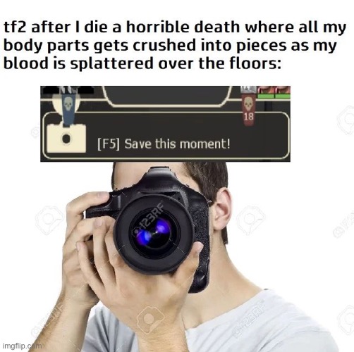 Tf2 moment | image tagged in tf2 moment | made w/ Imgflip meme maker