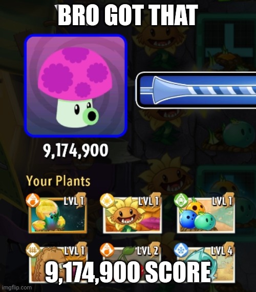 The Holy Number | BRO GOT THAT; 9,174,900 SCORE | made w/ Imgflip meme maker