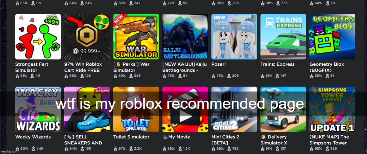 wtf | wtf is my roblox recommended page | image tagged in what the hell happened here | made w/ Imgflip meme maker