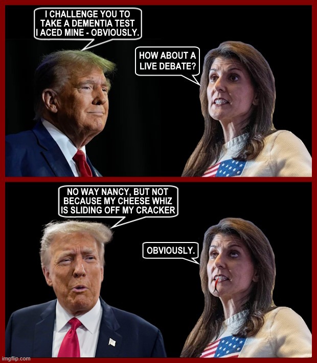 It's Becoming More And More Obvious Exactly Why He Won't Agree To A Live Debate. | image tagged in trump,trump dementia,trump cuckoo,trump losing it,trump cheeze whiz,trump loser | made w/ Imgflip meme maker
