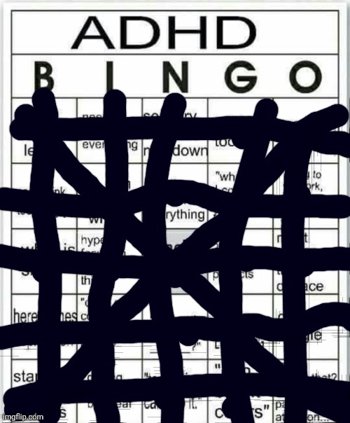 I did it | image tagged in adhd bingo | made w/ Imgflip meme maker