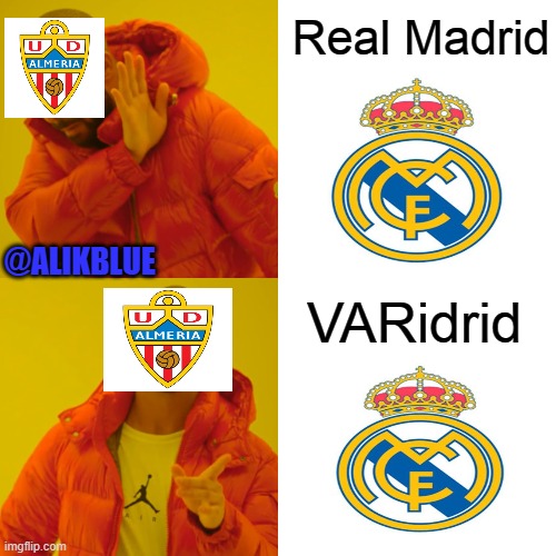 Varidrid | Real Madrid; @ALIKBLUE; VARidrid | image tagged in memes,drake hotline bling | made w/ Imgflip meme maker