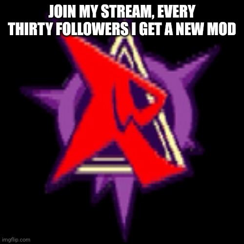 Red alert | JOIN MY STREAM, EVERY THIRTY FOLLOWERS I GET A NEW MOD | image tagged in red alert | made w/ Imgflip meme maker