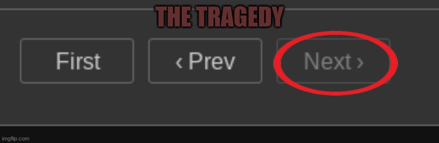The tragedy | THE TRAGEDY | image tagged in the tragedy | made w/ Imgflip meme maker