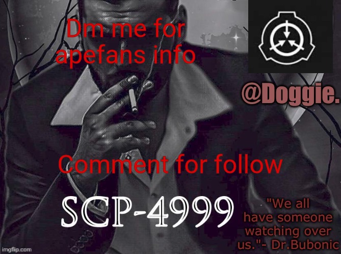 Doggies Announcement temp (SCP) | Dm me for apefans info; Comment for follow | image tagged in doggies announcement temp scp | made w/ Imgflip meme maker