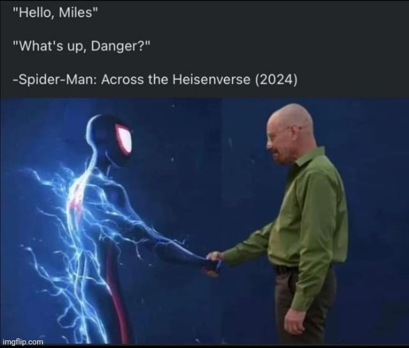 Spider-Man: Across the Heisenverse | image tagged in reposts,repost,memes,spider-man,heisenverse,spiderman | made w/ Imgflip meme maker