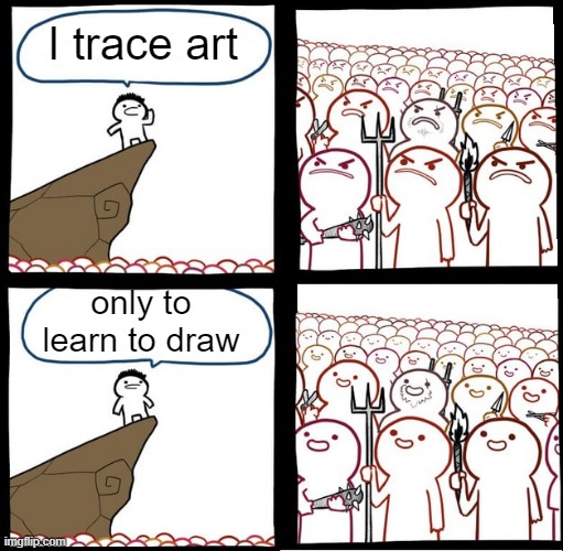 Of course i would never steal an art | I trace art; only to learn to draw | image tagged in preaching to the mob,memes,furry memes | made w/ Imgflip meme maker