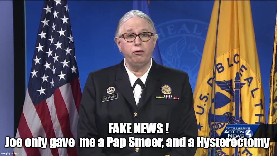 FAKE NEWS !
Joe only gave  me a Pap Smeer, and a Hysterectomy | made w/ Imgflip meme maker