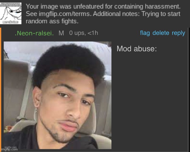 isn't that an argument stream anyway? | image tagged in mod abuse | made w/ Imgflip meme maker