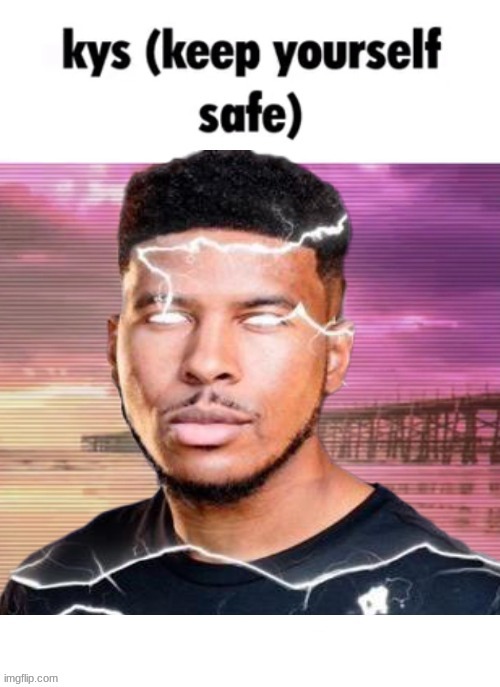 keep yourself safe but... | image tagged in keep yourself safe but | made w/ Imgflip meme maker