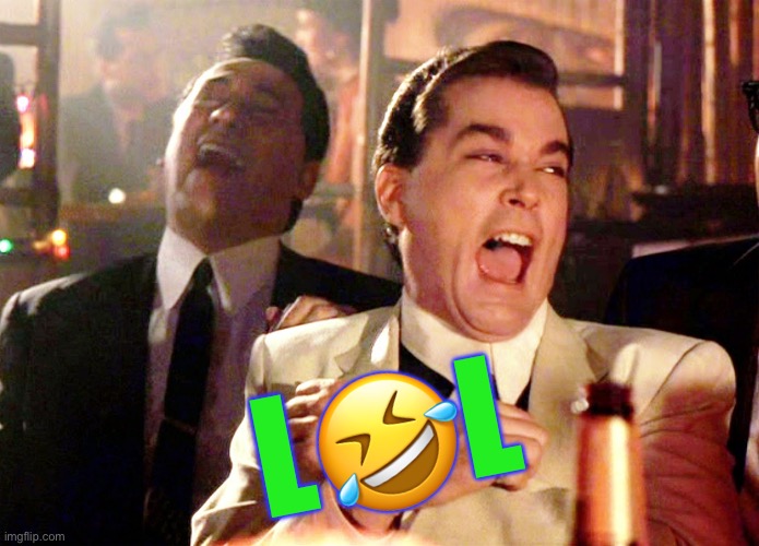 Good Fellas Hilarious Meme | L?L | image tagged in memes,good fellas hilarious | made w/ Imgflip meme maker