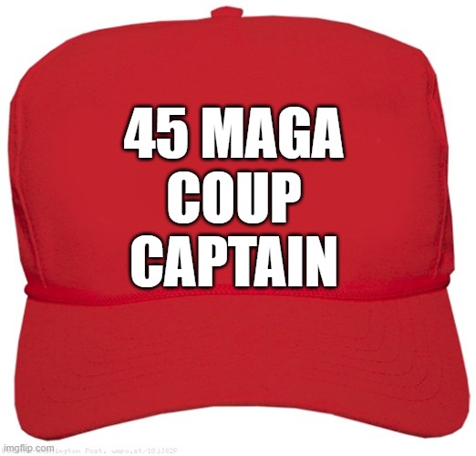 blank red MAGA B NASTY hat | 45 MAGA
COUP
 CAPTAIN | image tagged in blank red maga hat,change my mind,dictator,fascist,commie,maga | made w/ Imgflip meme maker