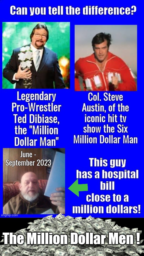True Story Million Dollar Hospital Bill | June - September 2023; The Million Dollar Men ! | image tagged in black box,steve bannon,ted | made w/ Imgflip meme maker