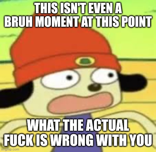 High Quality This isn't even a bruh moment Blank Meme Template