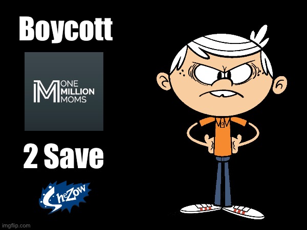 Boycott OMM 2 Save SheZow | Boycott; 2 Save | image tagged in the loud house,deviantart,lincoln loud,angry,memes,hasbro | made w/ Imgflip meme maker