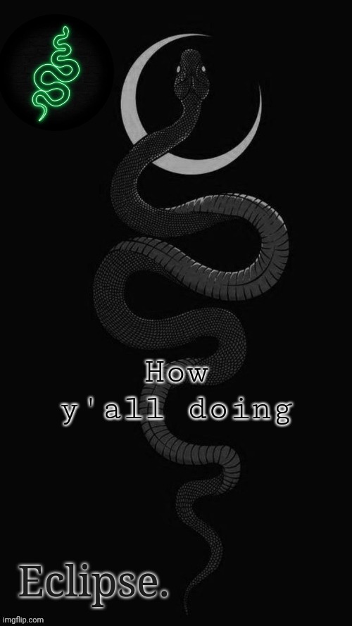 . | How y'all doing | image tagged in h | made w/ Imgflip meme maker