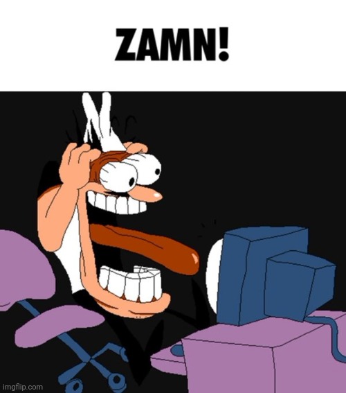 zamn | image tagged in zamn | made w/ Imgflip meme maker