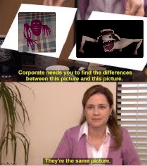 Theyre the same picture | made w/ Imgflip meme maker