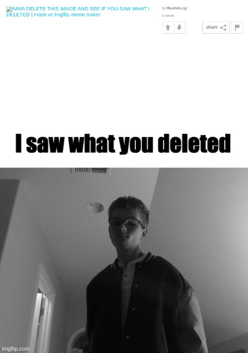 image tagged in sp3x_ i saw what you deleted | made w/ Imgflip meme maker