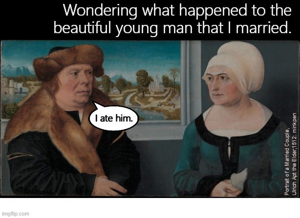Marriage | image tagged in artmemes,art memes,married,relationships,renaissance,portrait | made w/ Imgflip meme maker