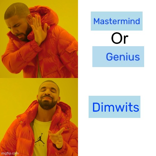 Only moral ranking wiki cryptids understand | Or | image tagged in memes,drake hotline bling,idiot,idiocy,intelligence,satire | made w/ Imgflip meme maker