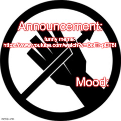 Announcement template Red Right Hand | funny meme: https://www.youtube.com/watch?v=QofTr-pET8I | image tagged in announcement template red right hand | made w/ Imgflip meme maker