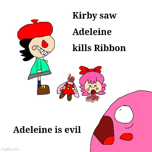 Adeleine kills Ribbon | image tagged in kirby,gore,blood,funny,parody,murder | made w/ Imgflip meme maker