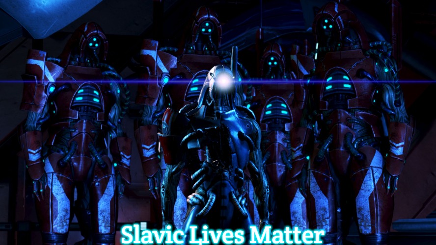 Mass Effect Legion's posse | Slavic Lives Matter | image tagged in mass effect legion's posse,slavic | made w/ Imgflip meme maker