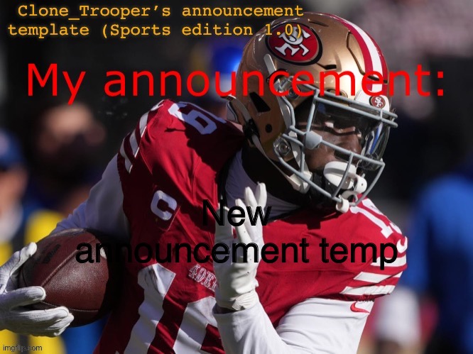 Clone_Trooper’s Deebo Samuel temp | New announcement temp | image tagged in clone_trooper s deebo samuel temp | made w/ Imgflip meme maker
