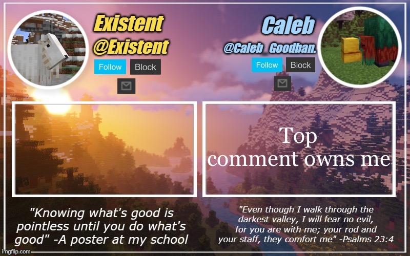 Going with the trend ig | Top comment owns me | image tagged in caleb and existent announcement temp | made w/ Imgflip meme maker