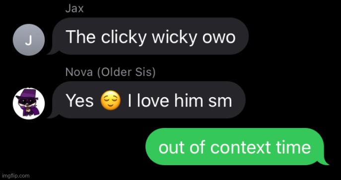 out of context perfectly | image tagged in out of context | made w/ Imgflip meme maker