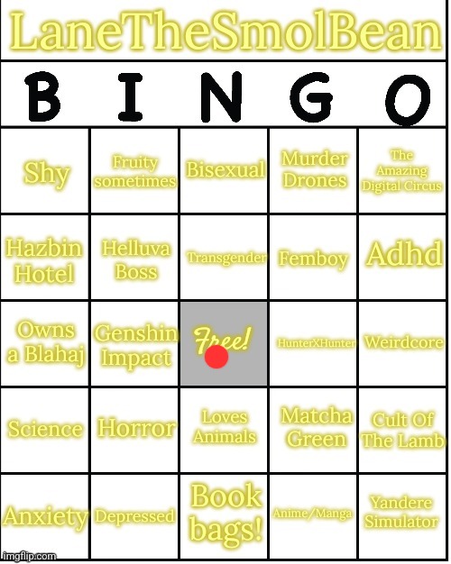 I think I win | image tagged in lanethesmolbean bingo | made w/ Imgflip meme maker