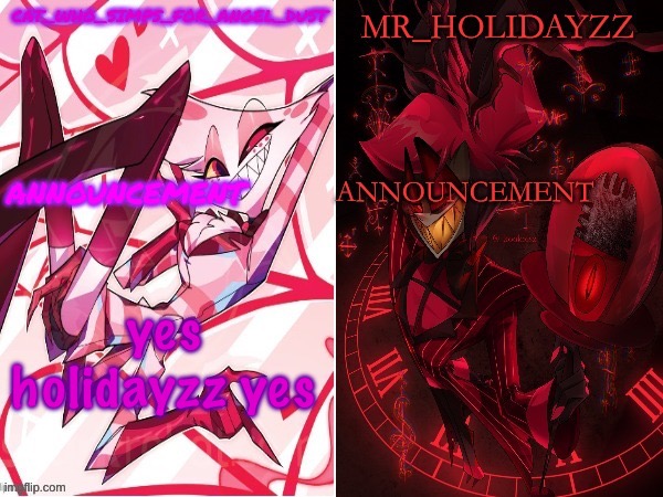 cat and holidayzz hazbin hotel temp | yes holidayzz yes | image tagged in cat and holidayzz hazbin hotel temp | made w/ Imgflip meme maker