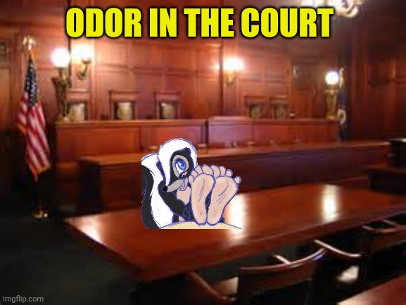 courtroom | ODOR IN THE COURT | image tagged in courtroom | made w/ Imgflip meme maker