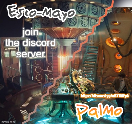 Palmo and Esco-Mayo Temp | join the discord server; https://discord.gg/nBYTMEpA | image tagged in palmo and esco-mayo temp | made w/ Imgflip meme maker