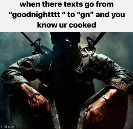 goodnightttt | image tagged in goodnight,gn,memes,reposts,repost,texts | made w/ Imgflip meme maker