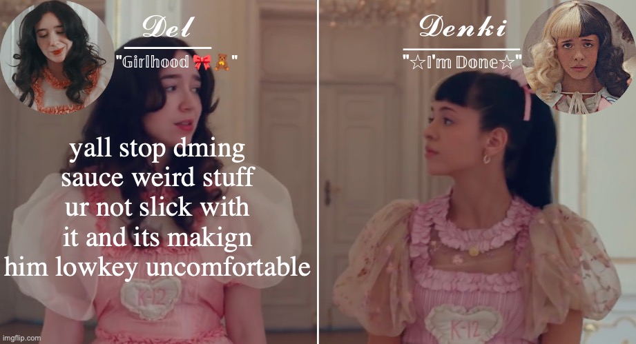 why would u even do that | yall stop dming sauce weird stuff ur not slick with it and its makign him lowkey uncomfortable | image tagged in del denki k-12 temp | made w/ Imgflip meme maker