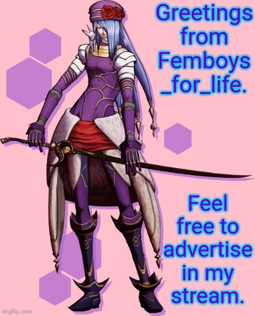 Good luck with the trolls. | Greetings from Femboys
_for_life. Feel
free to
advertise
in my
stream. | image tagged in endrance,imgflip trends,femboy,troll smasher | made w/ Imgflip meme maker