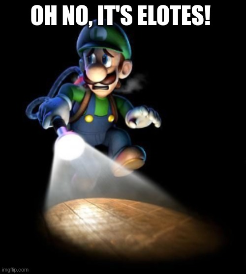 Elotes vs esquites: If Luigi checked his hotel room and said this, guest services would just mildly apologize and sweep it up | OH NO, IT'S ELOTES! | made w/ Imgflip meme maker