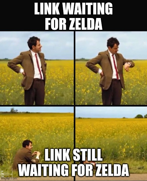 Mr bean waiting | LINK WAITING FOR ZELDA; LINK STILL WAITING FOR ZELDA | image tagged in mr bean waiting | made w/ Imgflip meme maker