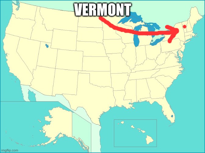 Vermont, because someone asked for it in middle school stream and i cant post there | VERMONT | image tagged in usa map,vermont | made w/ Imgflip meme maker